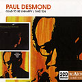 Glad to be Unhappy / Take ten, Paul Desmond