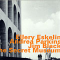 The Secret Museum, Ellery Eskelin
