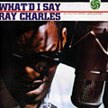What'd I say, Ray Charles