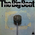 The Big Beat, Art Blakey , Elvin Jones , Philly Joe Jones , Max Roach