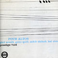 Four altos, Gene Quill , Sahib Shihab , Hal Stein , Phil Woods