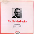 Bix Beiderbecke volume 4 - 1927 - 1928, Bix Beiderbecke