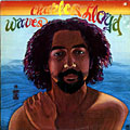 Waves, Charles Lloyd