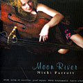 Moon river, Nicki Parrott