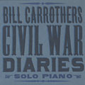 civil war diaries, Bill Carrothers