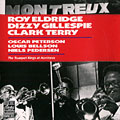 The trumpet kings at Montreux, Roy Eldridge , Dizzy Gillespie , Clark Terry
