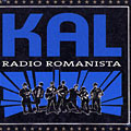Radio romanista,  Kal