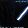 Mille neuf cent quatre vingts, Tom Zmud