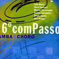 6 ComPasso, Leila Maria , Marcos Sacramento , Clara Sandroni