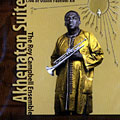 Akhenaten Suite, Roy Campbell