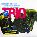Trio, Hampton Hawes , Charles Mingus , Danny Richmond
