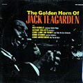 The Golden Horn of Jack Teagarden, Jack Teagarden