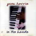 In His Hands, Gene Harris