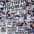 Don't tell-  rhythmelodic music, Luther Thomas