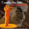 I remember Glenn Miller, Ray Anthony