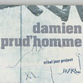 Tribal Jazz project, Damien Prud'homme