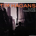 Alone together, Tim Hagans
