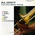 The last of the Big Plungers, Al Grey