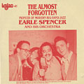 The Almost Forgotten Earle Spencer, Earle Spencer