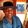 Friends, Eric Bibb
