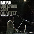 Big band and quartet in concert, Thelonious Monk