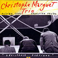 Christophe Marguet trio, Christophe Marguet