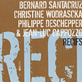 Recifs, Jean-luc Cappozzo , Philippe Deschepper , Bernard Santacruz , Christine Wodrascka