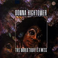 This World Today is a Mess, Donna Hightower