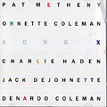 Song X, Ornette Coleman , Pat Metheny