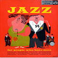 Jazz for people who hate jazz, Charlie Barnet , Count Basie , Bunny Berigan , Tommy Dorsey , Duke Ellington , Benny Goodman , Lionel Hampton , John Kirby , Artie Shaw