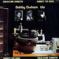 Bobby Durham trio, Bobby Durham