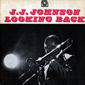 Looking back, Jay Jay Johnson