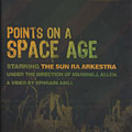 Points on a space age,  Sun Ra