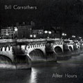After hours, Bill Carrothers