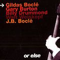 or else, Gildas Bocl�