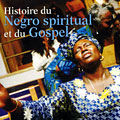 Histoire du Negro Spiritual et du Gospel,  Various Artists