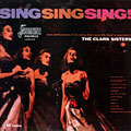 Sing, sing, sing,   The Clark Sisters