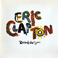 Behind the sun, Eric Clapton