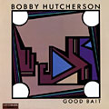Hutcherson,Bobby Good Bait 33RPM