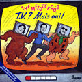 T.V. ? Mais oui!, Steve Beresford , Tony Coe , Lol Coxhill ,  The Melody Four