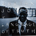 The Language of Truth, Julian Joseph