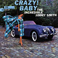 Crazy! Baby, Jimmy Smith