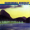 Bossa Nova, Cannonball Adderley