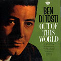 Out of this world, Ben Di Tosti