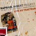 Live au Tracteur, Raphal Imbert