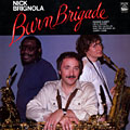 Burn brigade, Nick Brignola