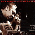 Moving to the country, Annie Raines , Paul Rishell