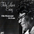 Take love easy, Ella Fitzgerald , Joe Pass