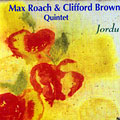 Jordu, Clifford Brown , Max Roach