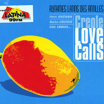 creole love calls,Marius Cultier , Henri Guedon , Eddy Louiss